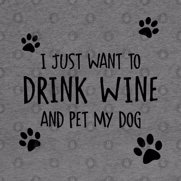 Drink Wine And Pet My Dog by Venus Complete